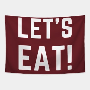 Let's Eat! A design for gatherings, parties, hosts, guests etc... Tapestry