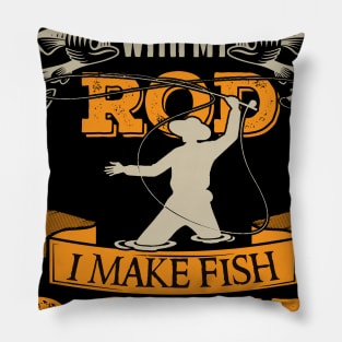 So Good With My Rod I Make Fish Come, Fishing fun Pillow