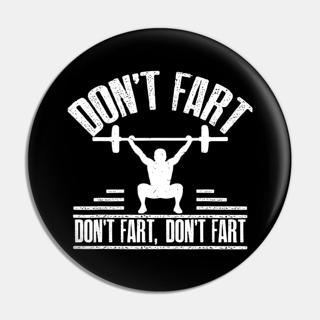 Don't Fart Funny Fitness Gym Workout Pin by luckyboystudio