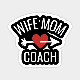 Wife Mom Coach Gift Idea Magnet