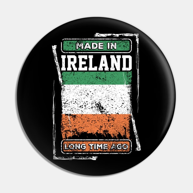 Ireland Flag Born Distressed Novelty Gift Pin by ChicagoBoho