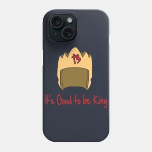 Good to Be King Phone Case