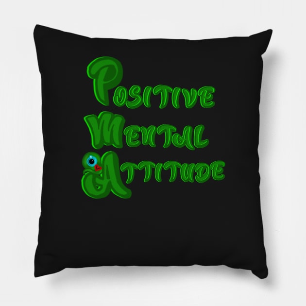 Positive Mental Attitude Pillow by LieutenantAmoo