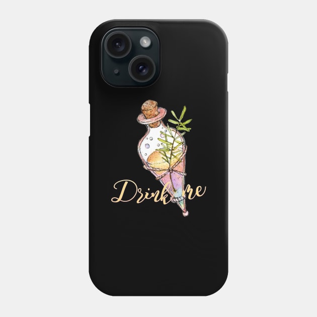 Drink me and love me Phone Case by LaBellaCiambella