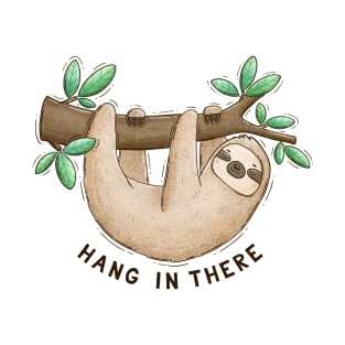 Hang in there. Funny cartoon sloth on a tree T-Shirt