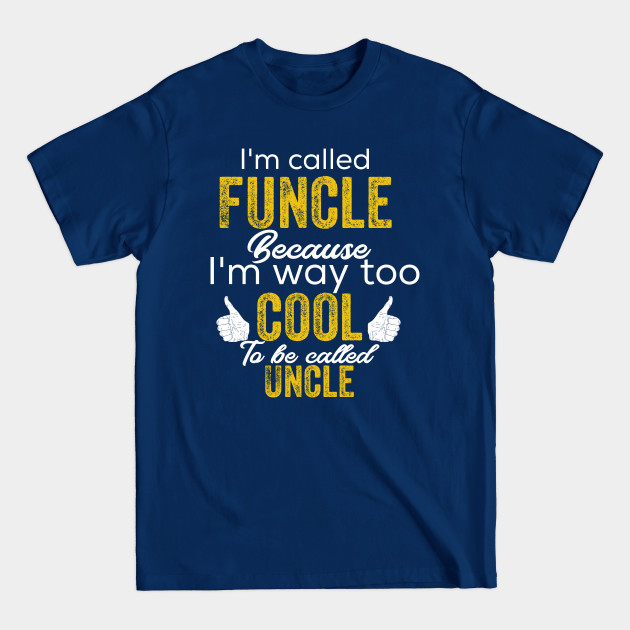 Disover uncle - Uncle - T-Shirt