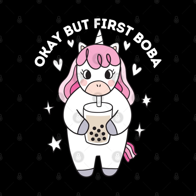 Okay but first boba tea cute unicorn by Artist usha