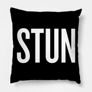 Stun - feeling stunning Pillow