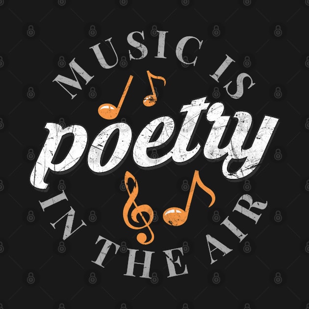 Music is poetry in the air by Gold Wings Tees