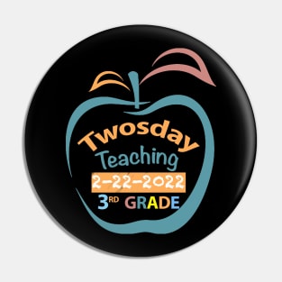 Twosday Teaching 3rd grade 2 February 2022 teacher gift Pin