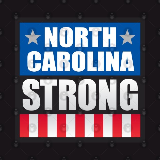 North Carolina Strong by Dale Preston Design