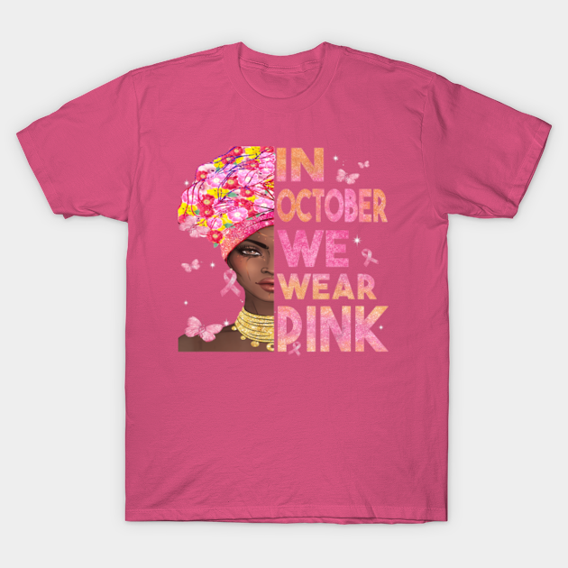 Cancer Awareness - Cancer African American Woman - T-Shirt