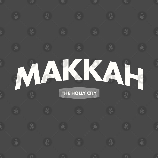 MAKKAH THE HOLLY CITY OF ISLAM by Everything is fun