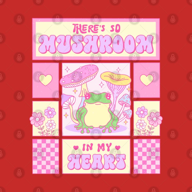 Theres So Mushroom In My Heart. Frog In Love. Happy Valentines Day by Pop Cult Store