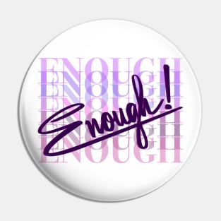 Enough - Neon Lettering Art Pin