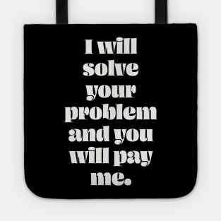 I will solve your problem Tote