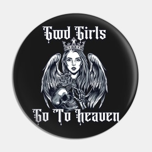 good girls go to heaven Pin