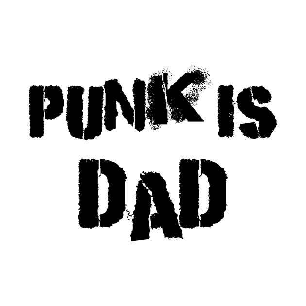 Punk is Dad by vangori