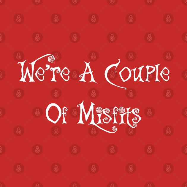 We're A Couple Of Misfits by The Great Stories