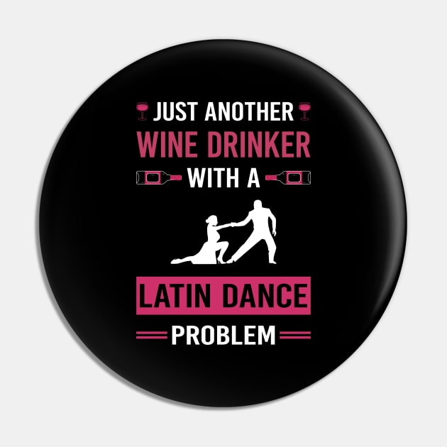 Wine Drinker Latin Dance Dancing Dancer Pin by Good Day