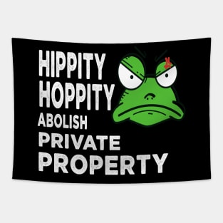 Hippity Hoppity Abolish Private Property Tapestry