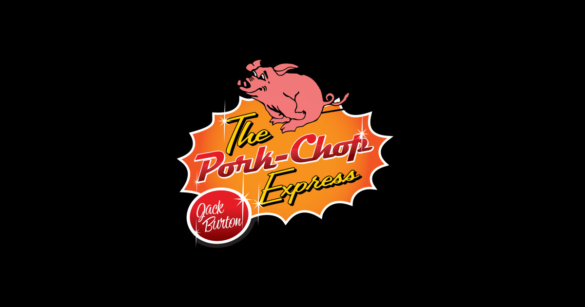 The Pork Chop Express Big Trouble In Little China T Shirt Teepublic 