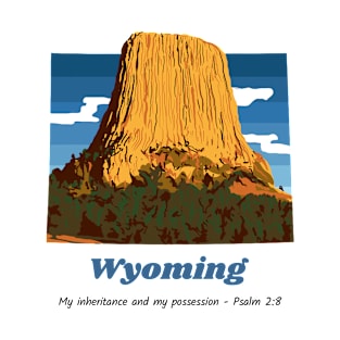 USA State of Wyoming Psalm 2:8 - My Inheritance and possession T-Shirt