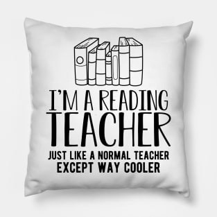 Book - I'm a reading teacher just like a normal teacher except way cooler Pillow