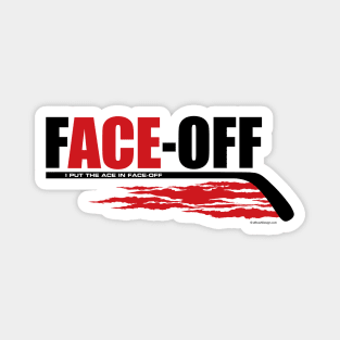 Hockey Face-Off Ace - funny hockey player Magnet