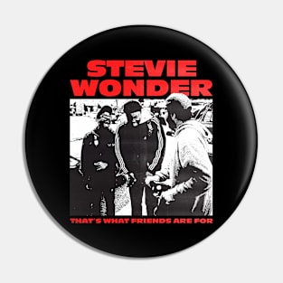 Stevie Wonder That's What Friends Are For Pin