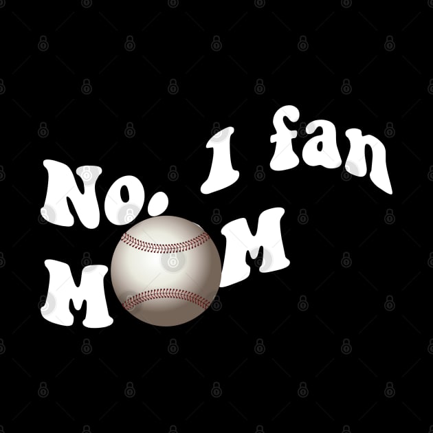 No. 1 fan Mom. Baseball Mom design white by Apparels2022