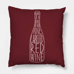 Beware of a bottle of red wine... Pillow