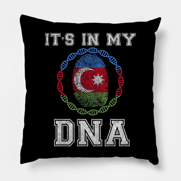 Azerbaijan  It's In My DNA - Gift for Azerbaijani From Azerbaijan Pillow by Country Flags