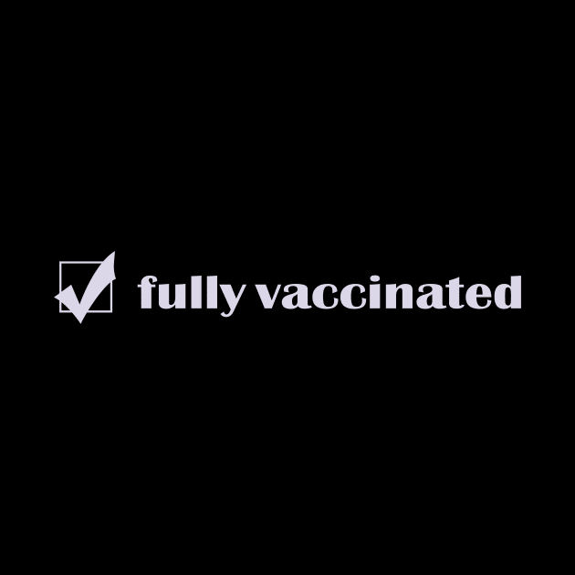 Fully Vaccinated by nakarada_shop