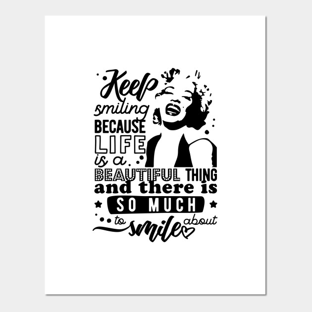 Marilyn Monroe S Quote Keep Smiling Posters And Art Prints Teepublic