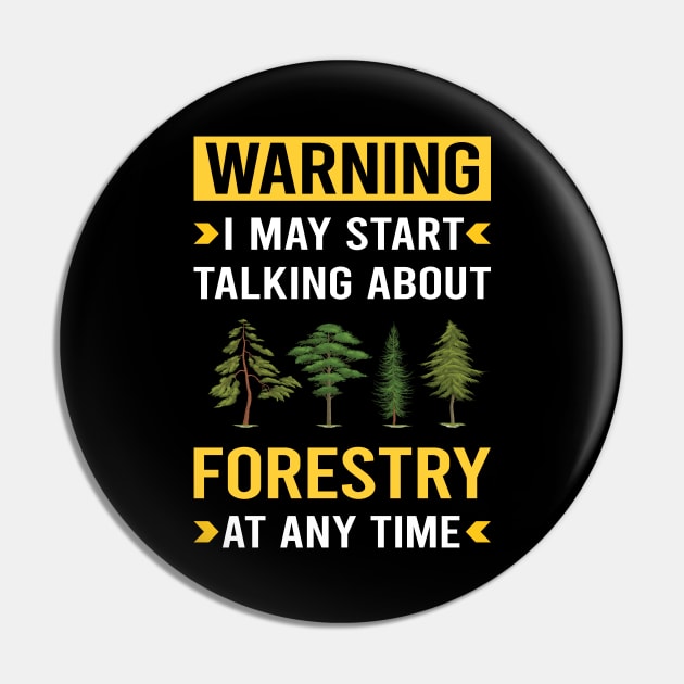 Warning Forestry Pin by Good Day