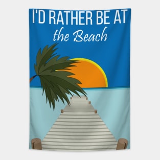 i'd rather be at the beach Tapestry