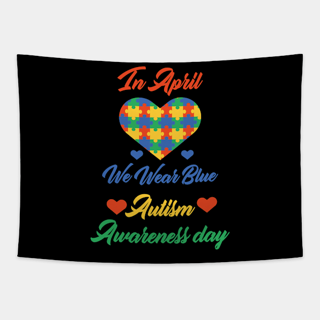 funny In April We Wear Blue Autism Awareness day Tapestry by Duodesign