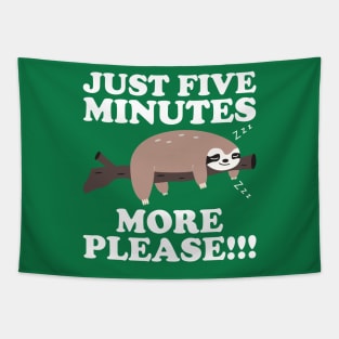 Just Five More Minutes Please Sloth Gift Tapestry