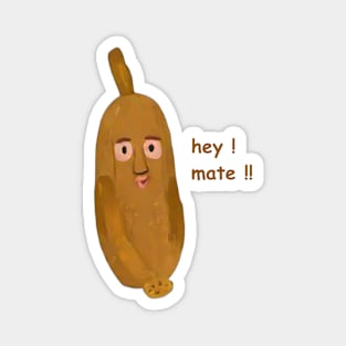 hey mate, funny banana Magnet