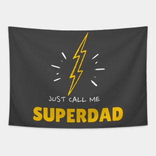 Just Call Me Superdad Tapestry