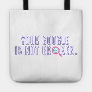 Is your Google Broken Tote