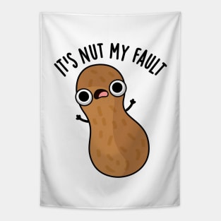 It's Nut My Fault Funny Peanut Pun Tapestry