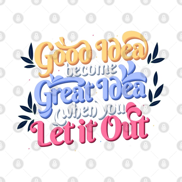 Good Idea Quote by Mako Design 