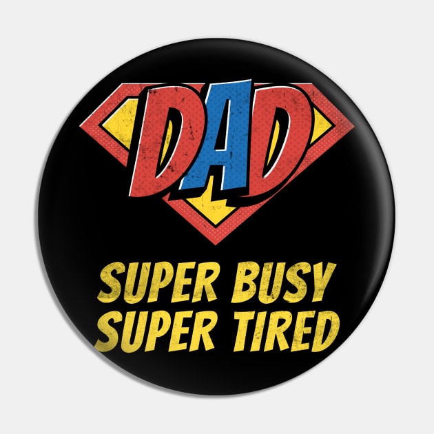 Pop Art Comic Book Hero Dad Super Busy Super Tired Pin by LittleFlairTee