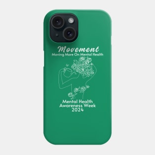 Movement Mental Health Awareness Week 2024 Men Women Kids Phone Case