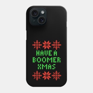 Have A Boomer XMAS Phone Case