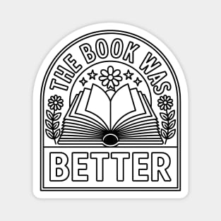 The Book Was Better Quote Magnet