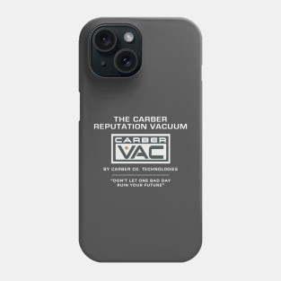 The Carber Reputation Vacuum Phone Case