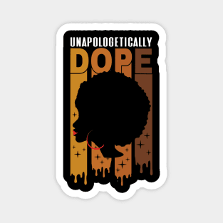 Unapologetically Dope Black Pride Melanin tee Magnet